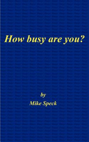 Carte How Busy are You? Mike Speck