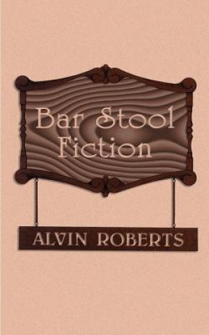 Kniha Bar Stool Fiction Roberts