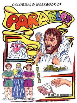 Könyv Coloring and Workbook of Parables Tony de Christopher
