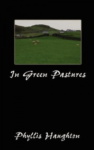 Könyv In Green Pastures Phyllis Haughton