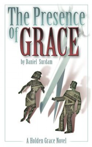 Kniha Presence of Grace Daniel R Surdam