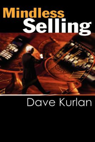 Könyv Mindless Selling Dave Kurlan