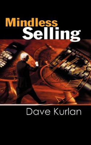 Kniha Mindless Selling Dave Kurlan