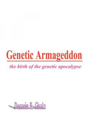 Kniha Genetic Armageddon Deswin R Gbala