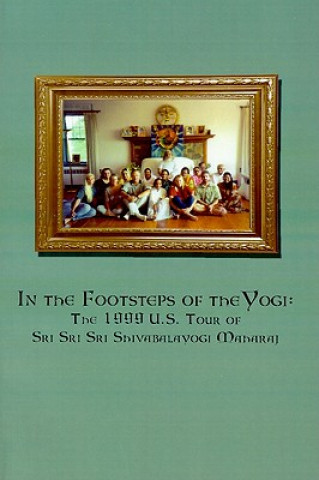 Книга In the Footsteps of the Yogi Compiled by Ramcharandas