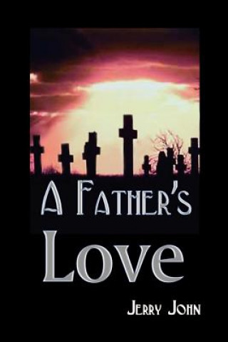 Kniha Father's Love Jerry John