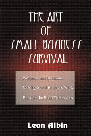 Книга Art of Small Business Survival Leon Albin