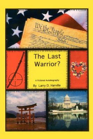 Książka Last Warrior? Larry D Harville