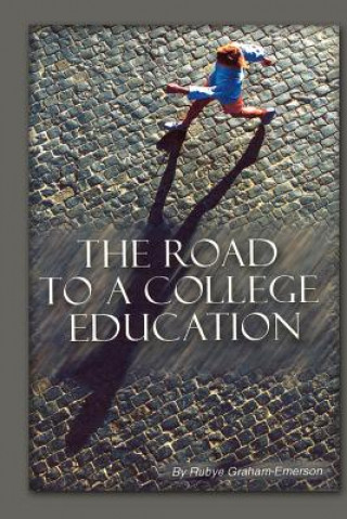 Книга Road to a College Education Rubye Graham-Emerson