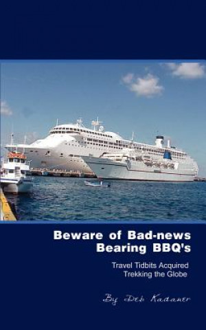Könyv Beware of Bad-news Bearing BBO's Deb Kadaner