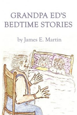 Kniha Grandpa Ed's Bedtime Stories Martin