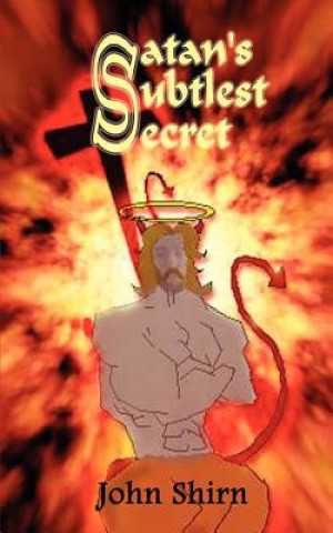 Kniha Satan's Subtlest Secret John Shirn