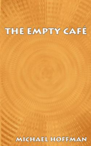 Knjiga Empty Cafe Michael Hoffman