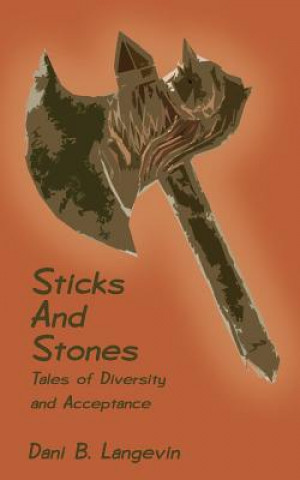Książka Sticks and Stones Dani B Langevin