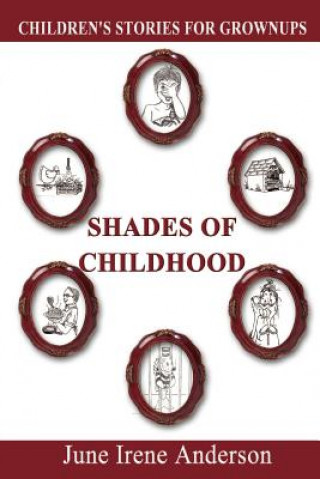 Livre Shades of Childhood June Irene Anderson