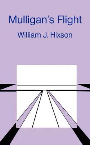 Kniha Mulligan's Flight William J Hixson