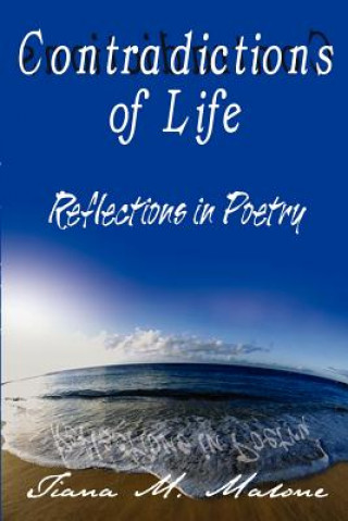 Livre Contradictions of Life Tiana M Malone