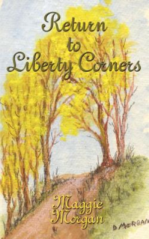 Kniha Return to Liberty Corners Maggie Morgan