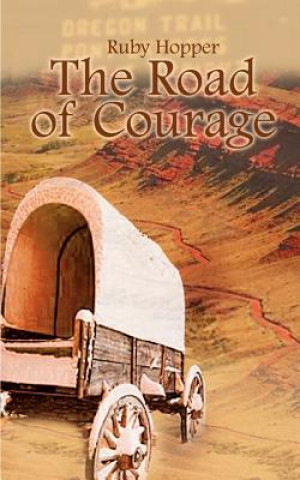 Kniha Road of Courage Ruby Hopper