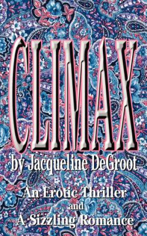 Knjiga Climax Jacqueline DeGroot