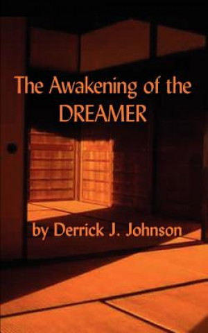 Carte Awakening of the Dreamer Derrick J Johnson