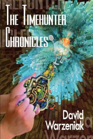 Boek Timehunter Chronicles David Warzeniak