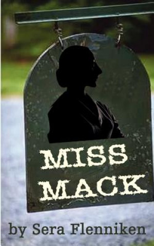 Βιβλίο Miss Mack Sera Flenniken