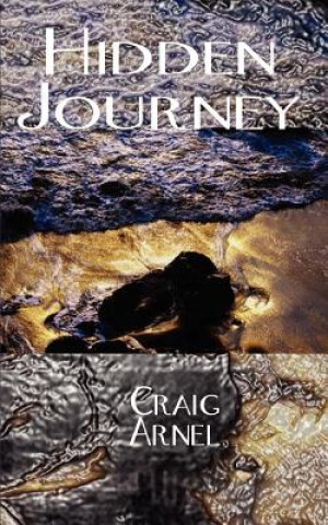 Knjiga Hidden Journey Craig Arnel