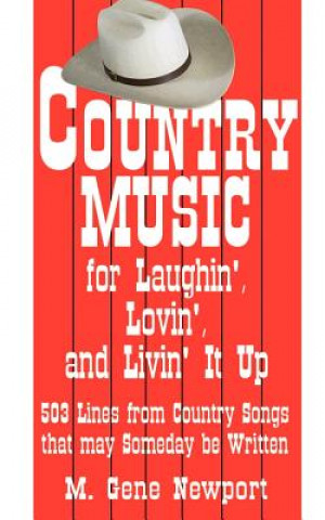 Carte Country Music for Laughin', Lovin' and Livin' it Up M Gene Newport