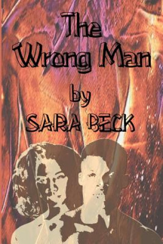 Knjiga Wrong Man Ms. Sara Beck