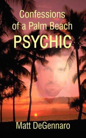 Livre Confessions of a Palm Beach Psychic Matt DeGennaro