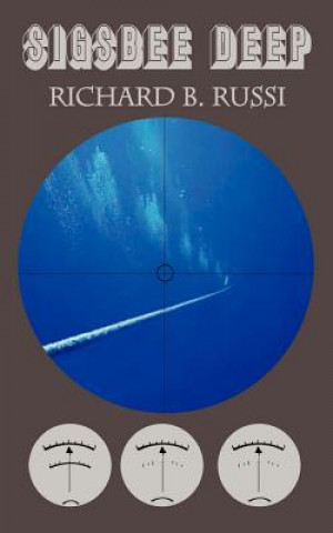 Knjiga Sigsbee Deep Richard B Russi