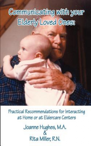 Könyv Communicating with Your Elderly Loved Ones Miller