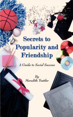 Kniha Secrets to Popularity and Friendship Meredith Trattler