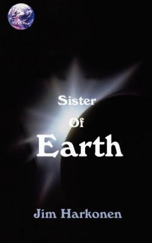 Book Sister of Earth Jim Harkonen