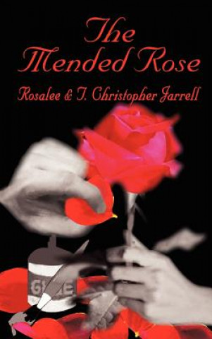 Książka Mended Rose T Christopher Jarrell