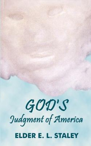 Livre God's Judgement of America E L Staley