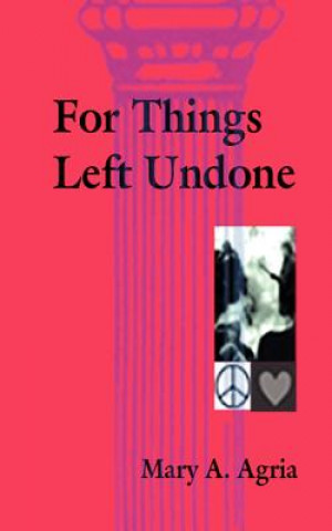Carte For Things Left Undone Mary A Agria