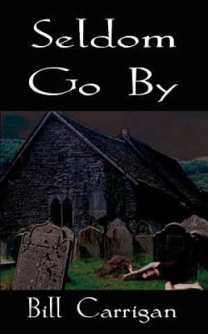 Book Seldom Go by Bill Carrigan