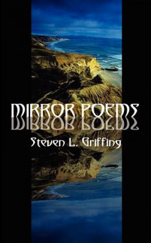 Buch Mirror Poems Steven L Griffing