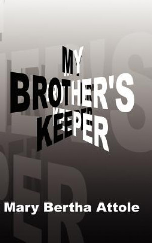 Kniha My Brother's Keeper Mary Bertha Attole