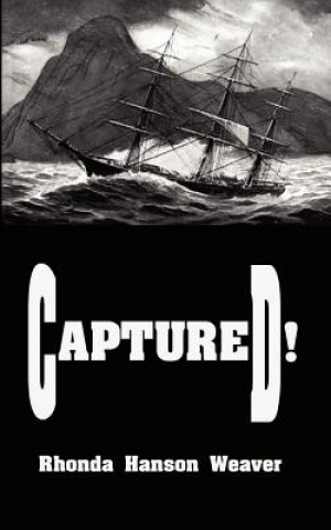 Knjiga Captured! Rhonda Hanson Weaver