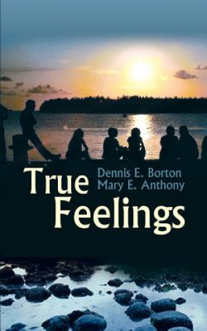 Livre True Feelings Mary E Anthony