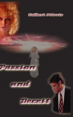Buch Passion and Deceit Tolbert Morris
