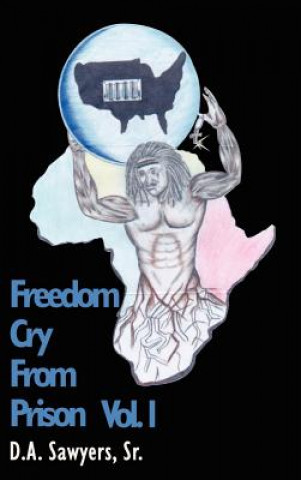 Kniha Freedom Cry from Prison Sawyers