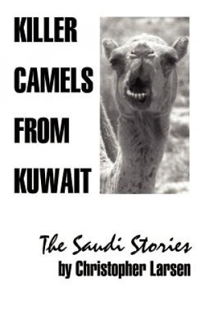 Buch Killer Camels from Kuwait Christopher A Larsen