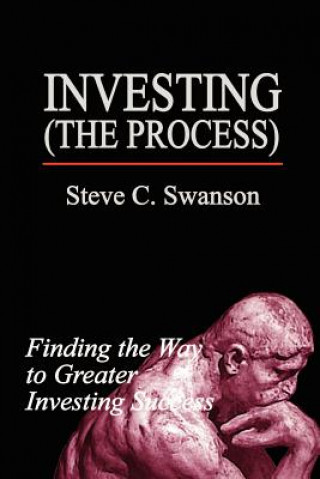 Książka Investing the Process Steve C Swanson