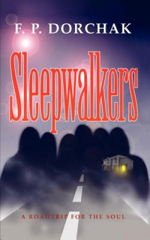 Kniha Sleepwalkers F P Dorchak