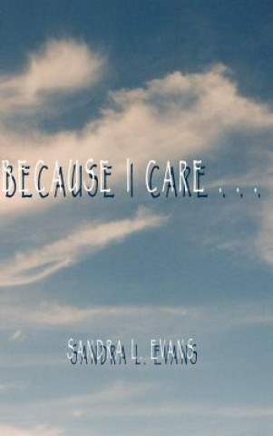 Buch Because I Care Sandra L Evans