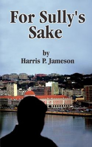 Könyv For Sully's Sake Harris P Jameson